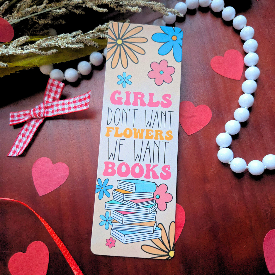 Girls Want Books Bookmark