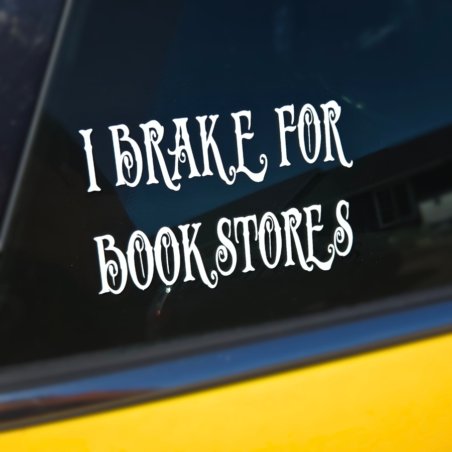 I Brake for Bookstores Vinyl Sticker