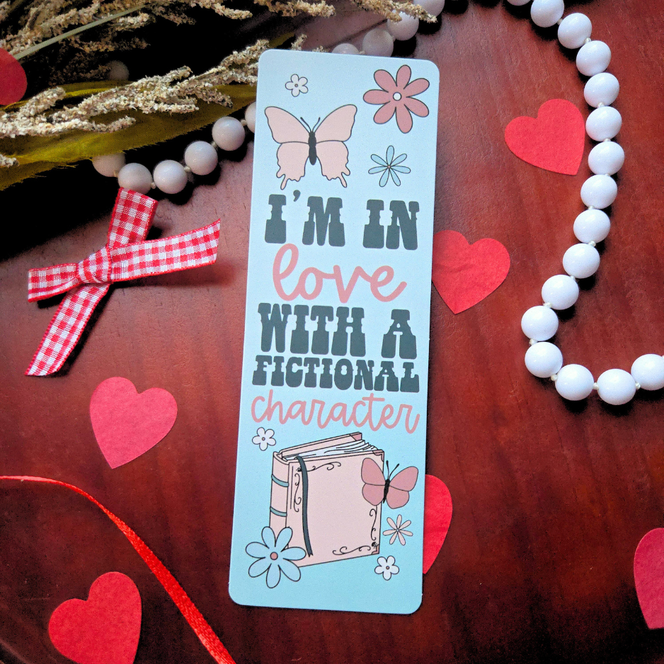 In Love With a Fictional Character Bookmark