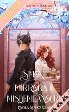 Smoke, Mirrors, & Misdemeanours *SIGNED*