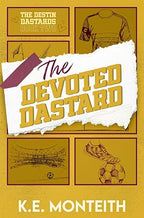 The Devoted Dastard *SIGNED*