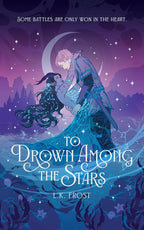 To Drown Among The Stars *SIGNED*