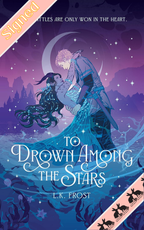 To Drown Among The Stars *SIGNED*